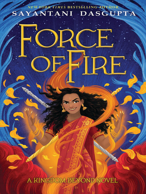 Title details for Force of Fire by Sayantani DasGupta - Wait list